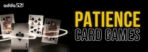 patience ki spelling|patience meaning card game.